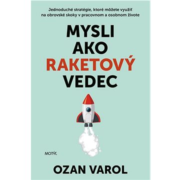 

Mysli ako raketový vedec