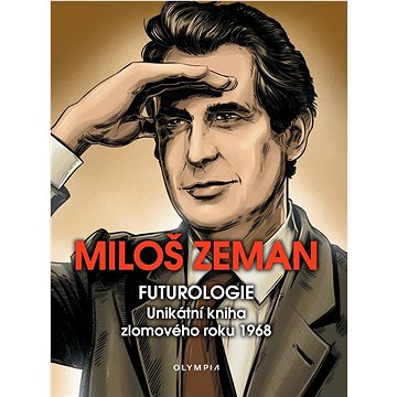 

Futurologie: Unikátní kniha zlomového roku 1968