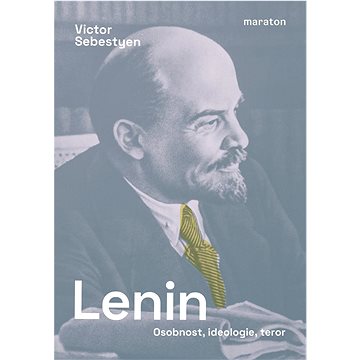 

Lenin: Osobnost, ideologie, teror
