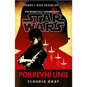 

STAR WARS Pokrevní linie: Příběhy z Nové republiky