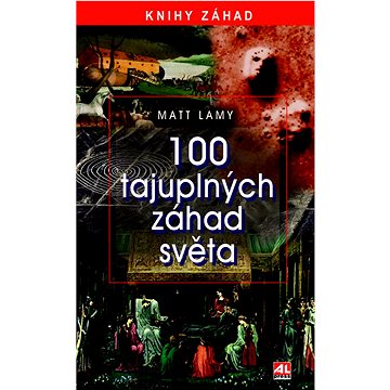 

100 tajuplných záhad