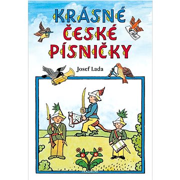 

Krásné české písničky Josef Lada
