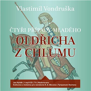 

Čtyři případy mladého Oldřicha z Chlumu