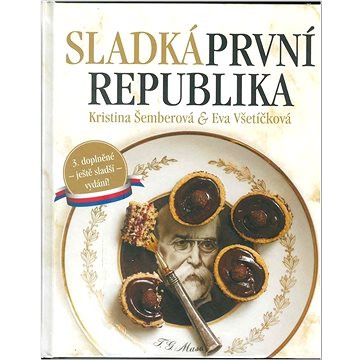 

Sladká první republika: 3. doplněné - ještě sladší - vydání