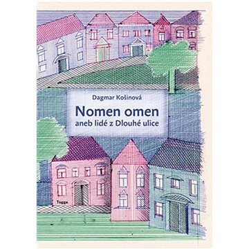 

Nomen omen aneb lidé z Dlouhé ulice