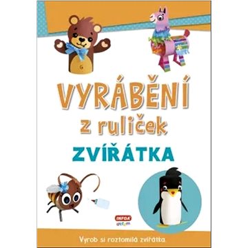 

Vyrábění z ruliček Zvířátka: Vyrob si roztomilá zvířátka