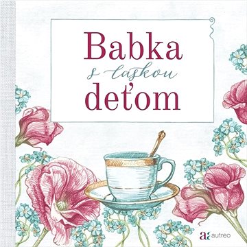 

Babka s láskou děťom