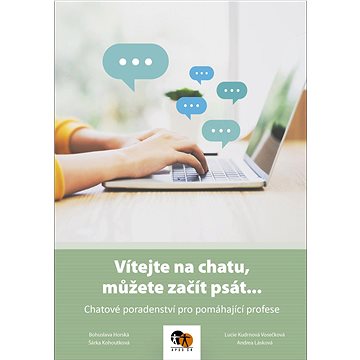 

Vítejte na chatu, můžete začít psát...: Chatové poradenství pro pomáhající profese