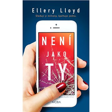 

Není jako ty: Sledují ji miliony, špehuje jedna.