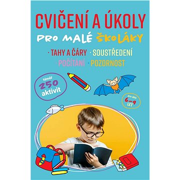 

Cvičení a úkoly pro malé školáky: tahy a čáry, soustředění, počítání, pozornost