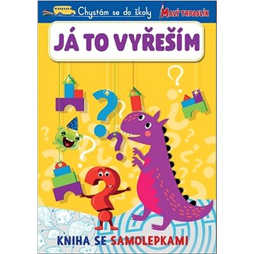 

Chystám se do školy Já to vyřeším: Kniha se samolepkami