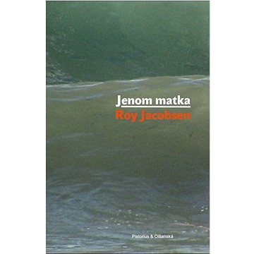 

Jenom matka