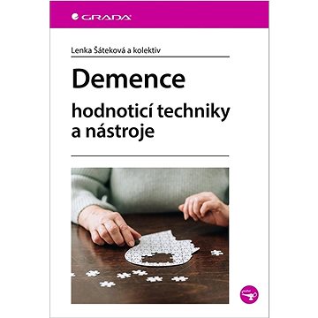

Demence: hodnoticí techniky a nástroje