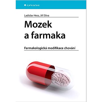 

Mozek a farmaka: Farmakologická modifikace chování