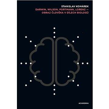

Darwin, Wilson, Portmann, Lorenz: Obraz člověka v dílech biologů