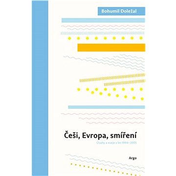 

Češi, Evropa, smíření