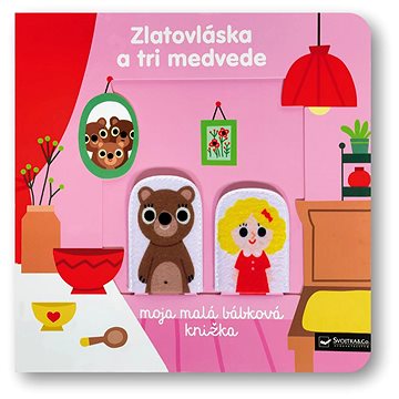 

Zlatovláska a tri medvede: Moja malá bábková knižka