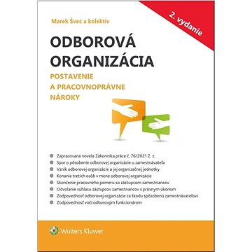 Odborová organizácia: Postavenie a pracovnoprávne nároky