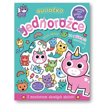 

Guliočko Jednorožce: S množstvom skvelých aktivit!