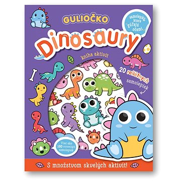 

Guliočko Dinosaury: S množstvom skvelých aktivit!