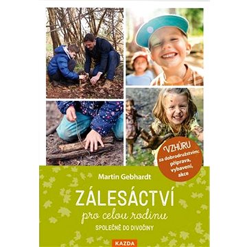 

Zálesáctví pro celou rodinu