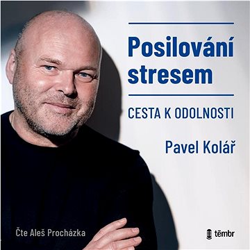 

Posilování stresem: Cesta k odolnosti
