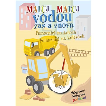 

Maluj vodou zas a znova Pomocníci na kolech