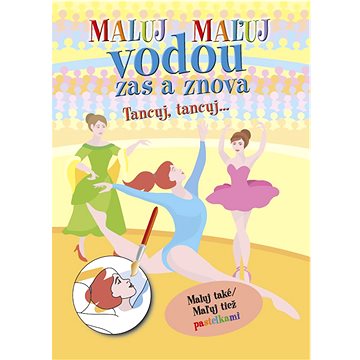

Maluj vodou zas a znova Tancuj, Tancuj...