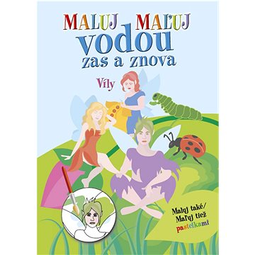 

Maluj vodou zas a znova Víly