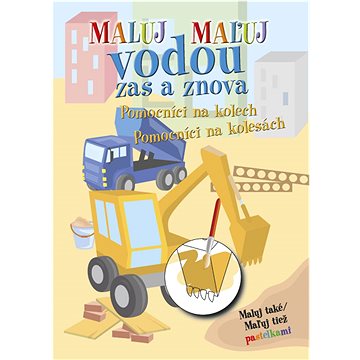 

Maľuj vodou zas a znova Pomocníci na kolesách