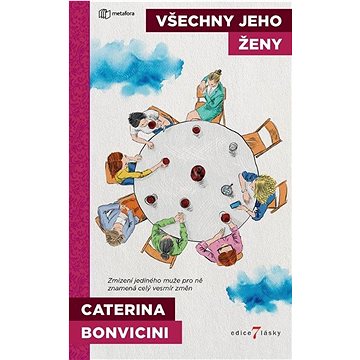 

Všechny jeho ženy: Zmizení jediného muže pro ně znamená celý vesmír změn