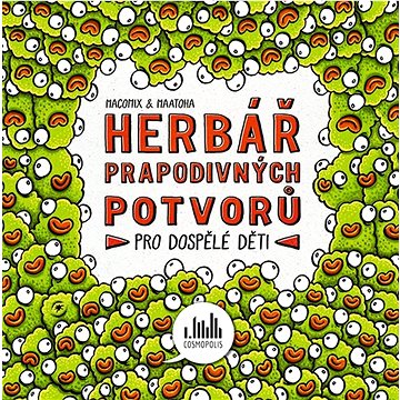 

Herbář prapodivných potvorů: Pro dospělé děti