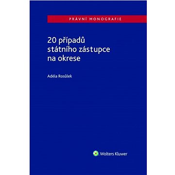 

20 případů státního zástupce na okrese