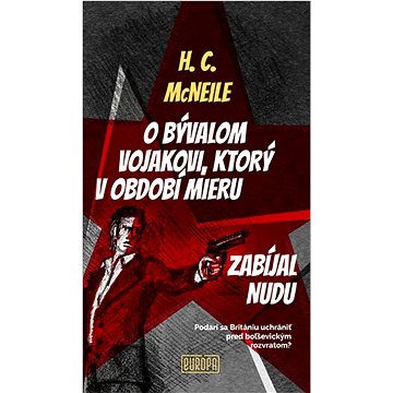 

O bývalom vojakovi, ktorý v období mieru zabíjal nudu