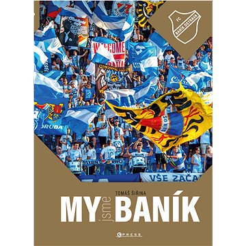 

My jsme Baník: 100 let legendy