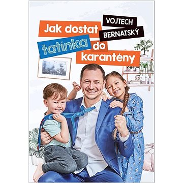 

Jak dostat tatínka do karantény