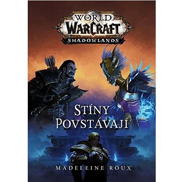 

Warcraft Stíny povstávají