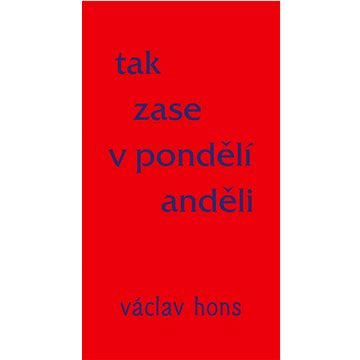 

Tak zase v pondělí anděli