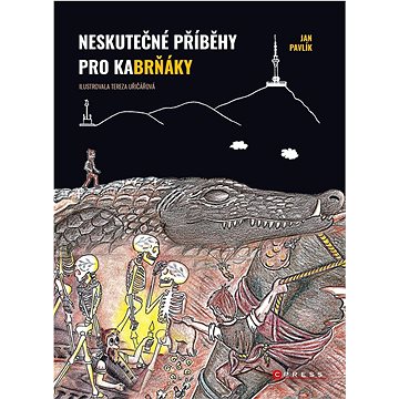 

Neskutečné příběhy pro kaBrňáky