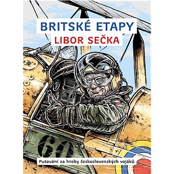 

Britské etapy: Putování za hroby československých vojáků