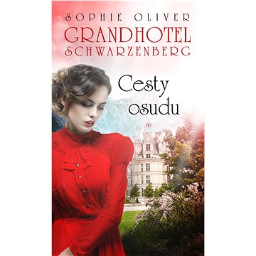 

Grandhotel Schwarzenberg Cesty osudu