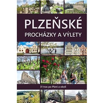 Plzeňské procházky a výlety: 31 tras po Plzni - Kniha