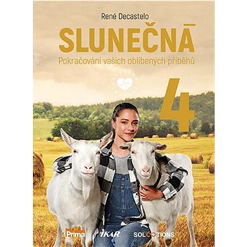

Slunečná 4: Pokračování vašich oblíbených příběhů