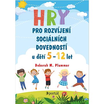 

Hry pro rozvíjení sociálních dovedností: u dětí 5-12 let