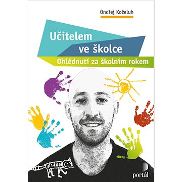 

Učitelem ve školce: Ohlednutí za školním rokem