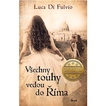 

Všechny touhy vedou do Říma