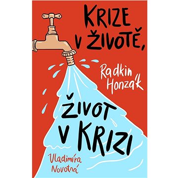 

Krize v životě, život v krizi