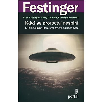 

Když se proroctví nesplní: Studie skupiny, která předpověděla konec světa