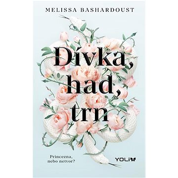 

Dívka, had, trn: Princezna, nebo netvor