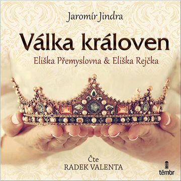 

Válka královen: Eliška Přemyslovna a Eliška Rejčka